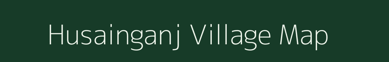 Husainganj village map in Uttar Pradesh