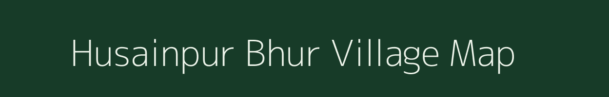 Husainpur Bhur village map in Uttar Pradesh