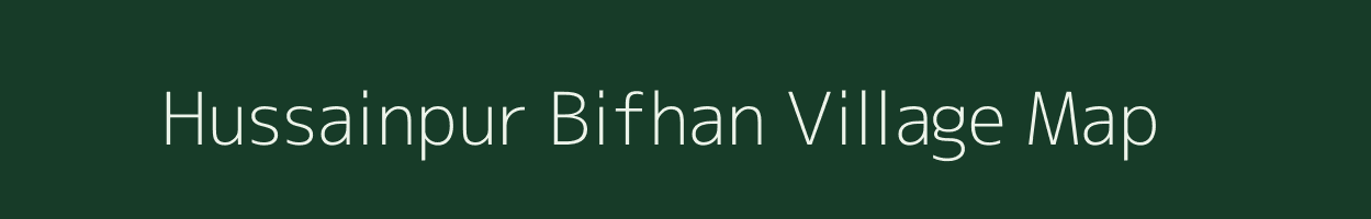 Hussainpur Bifhan village map in Uttar Pradesh