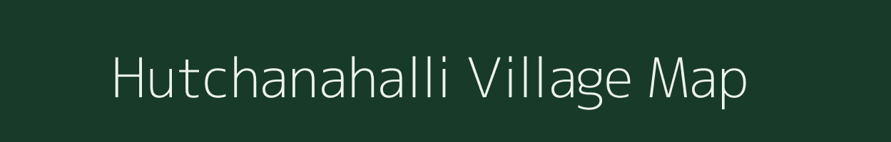 Hutchanahalli village map in Karnataka