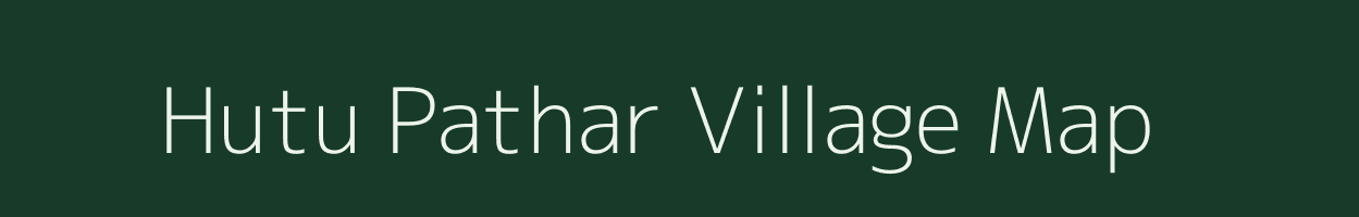Hutu Pathar village map in Jharkhand