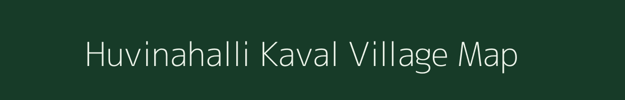 Huvinahalli Kaval village map in Karnataka