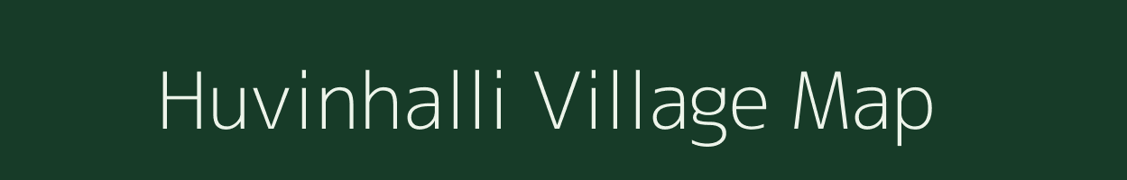 Huvinhalli village map in Karnataka