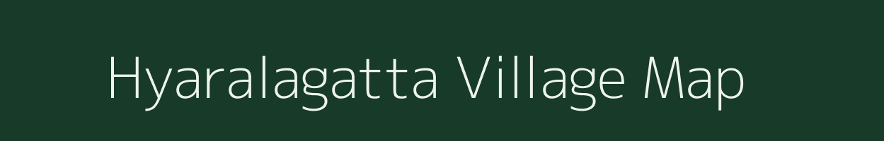 Hyaralagatta village map in Karnataka