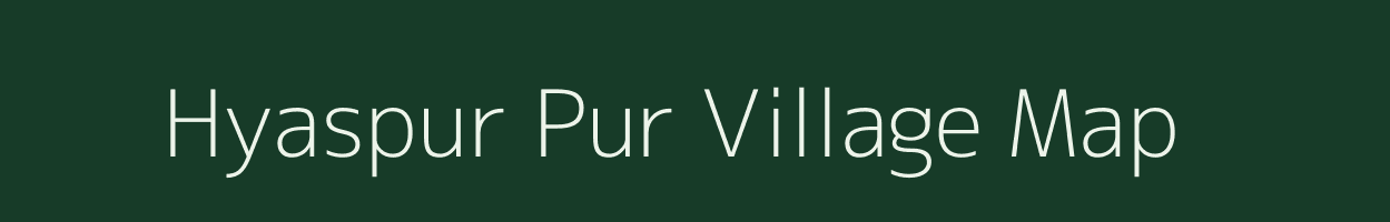 Hyaspur Pur village map in Uttar Pradesh