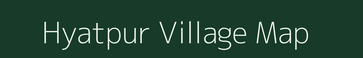 Hyatpur village map in Bihar