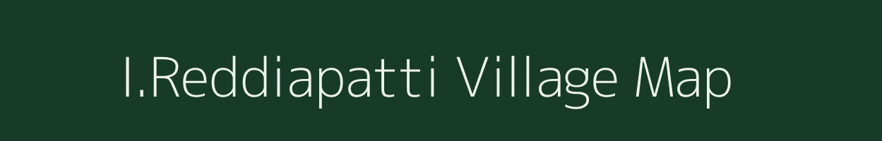 I.Reddiapatti village map in Tamil Nadu