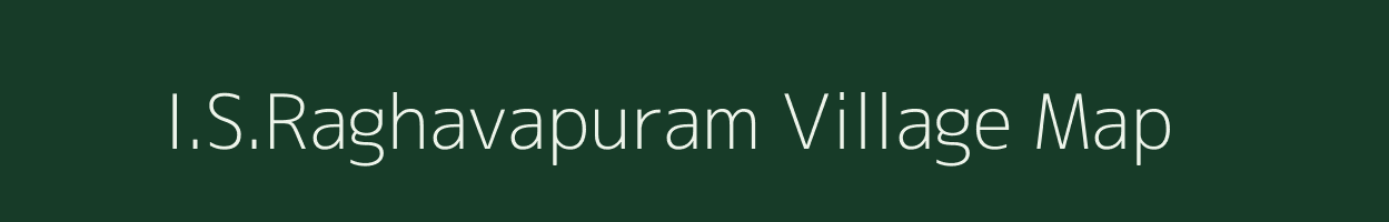 I.S.Raghavapuram village map in Andhra Pradesh