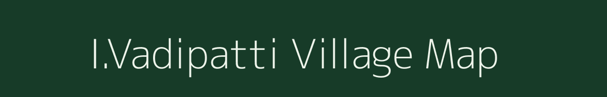 I.Vadipatti village map in Tamil Nadu