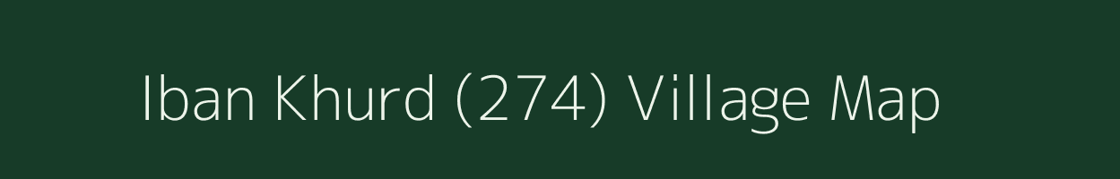 Iban Khurd (274) village map in Punjab