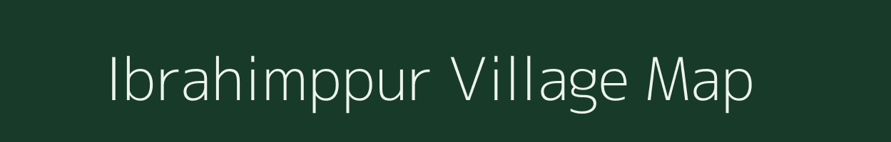 Ibrahimppur village map in Bihar