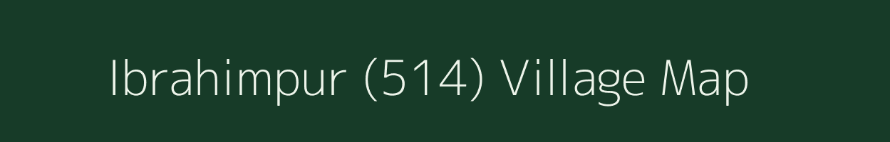 Ibrahimpur (514) village map in Punjab