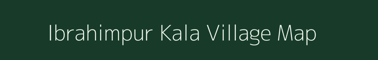 Ibrahimpur Kala village map in Uttar Pradesh