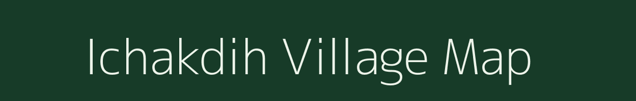 Ichakdih village map in Jharkhand