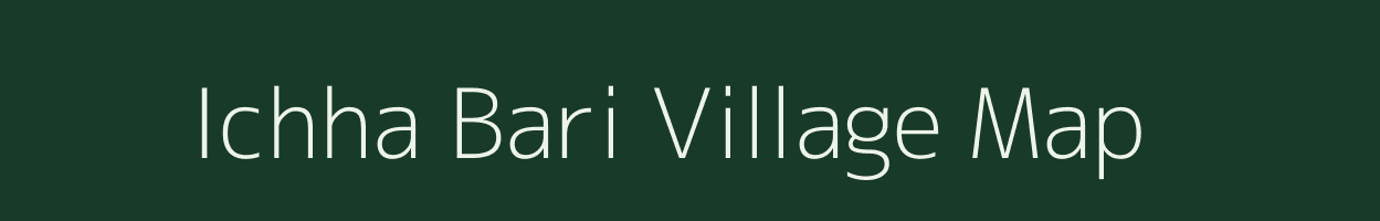 Ichha Bari village map in West Bengal