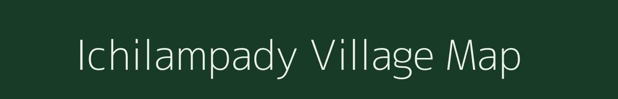 Ichilampady village map in Kerala
