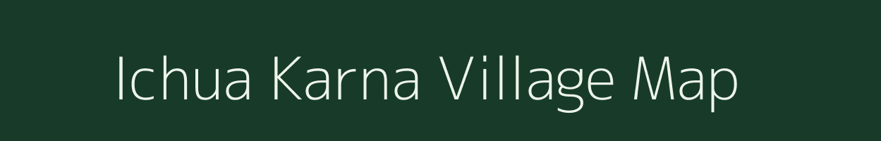 Ichua Karna village map in Bihar