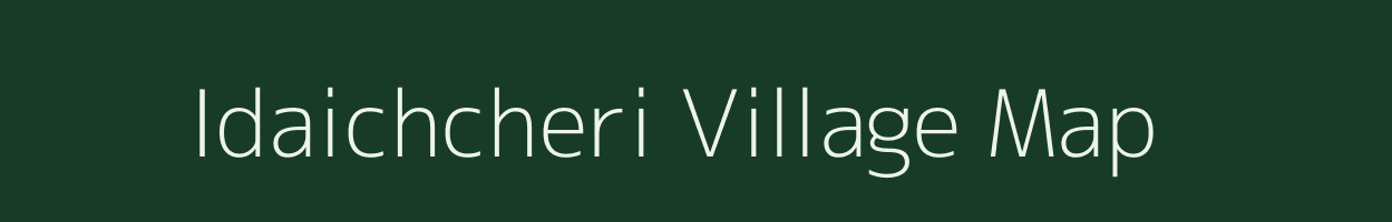 Idaichcheri village map in Tamil Nadu