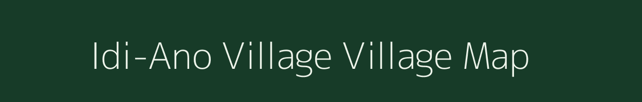 Idi-Ano Village village map in Arunachal Pradesh