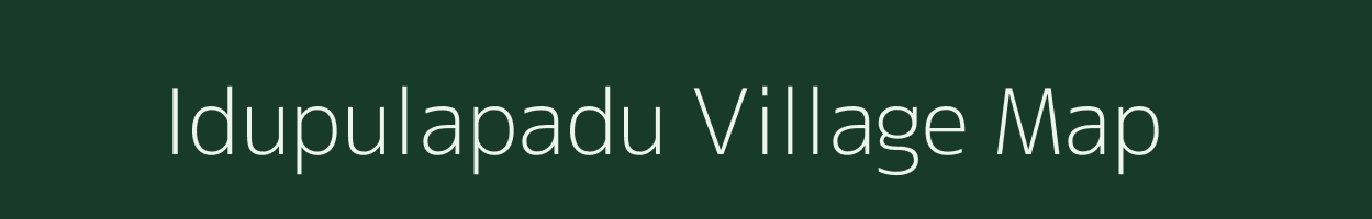 Idupulapadu village map in Andhra Pradesh
