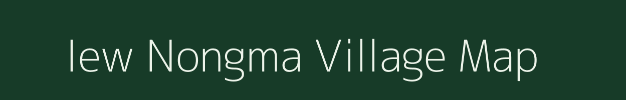 Iew Nongma village map in Meghalaya