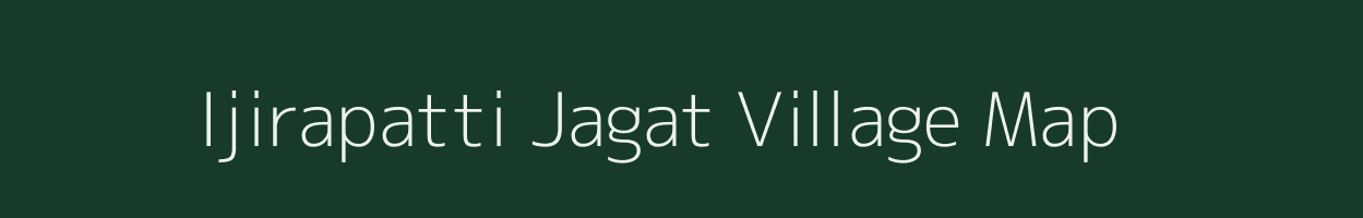 Ijirapatti Jagat village map in Bihar