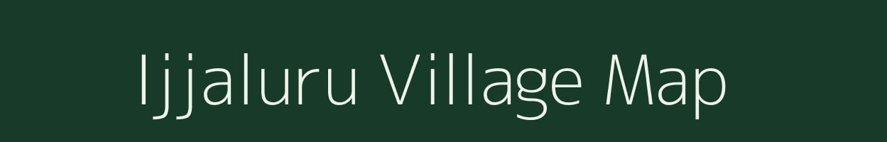 Ijjaluru village map in Andhra Pradesh