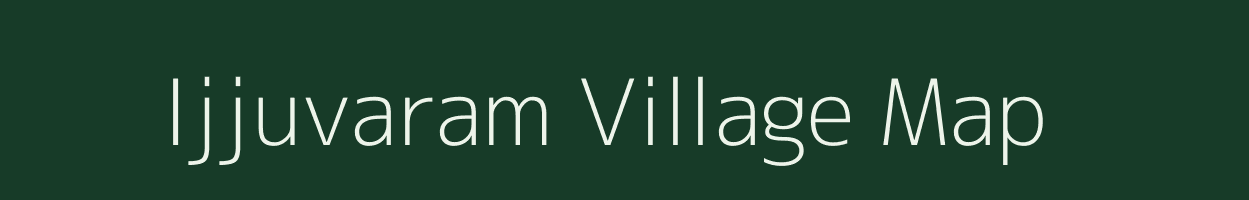 Ijjuvaram village map in Andhra Pradesh