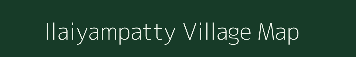 Ilaiyampatty village map in Tamil Nadu