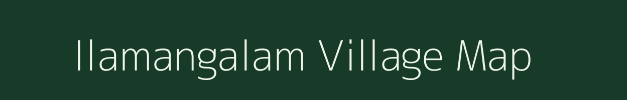 Ilamangalam village map in Tamil Nadu