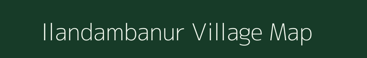 Ilandambanur village map in Tamil Nadu