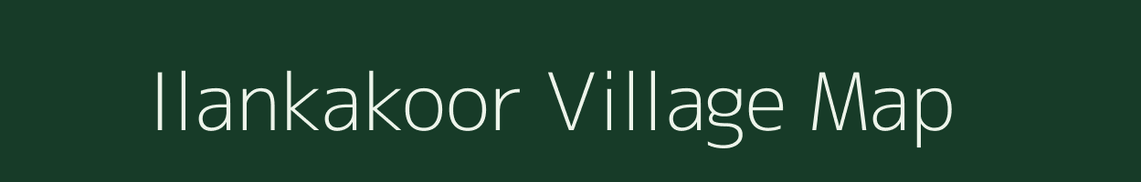 Ilankakoor village map in Tamil Nadu