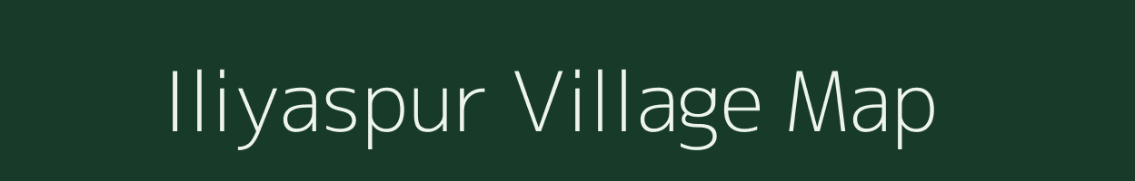 Iliyaspur village map in Uttar Pradesh