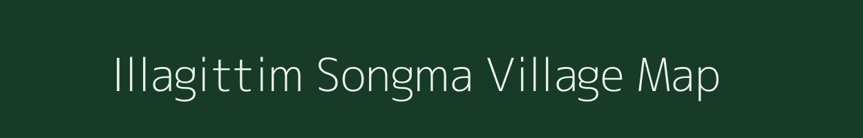Illagittim Songma village map in Meghalaya