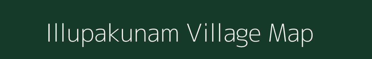 Illupakunam village map in Tamil Nadu