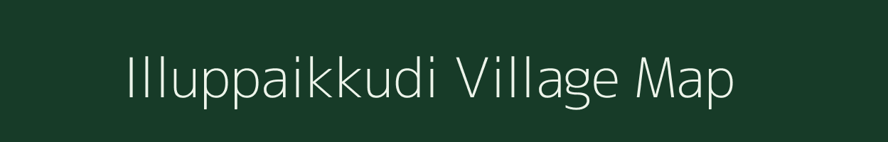 Illuppaikkudi village map in Tamil Nadu