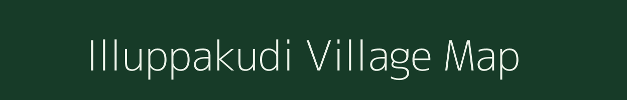 Illuppakudi village map in Tamil Nadu