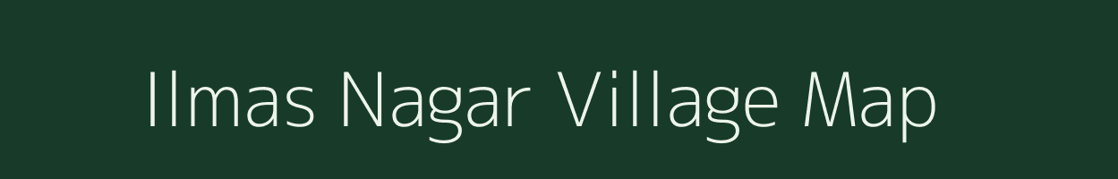 Ilmas Nagar village map in Bihar