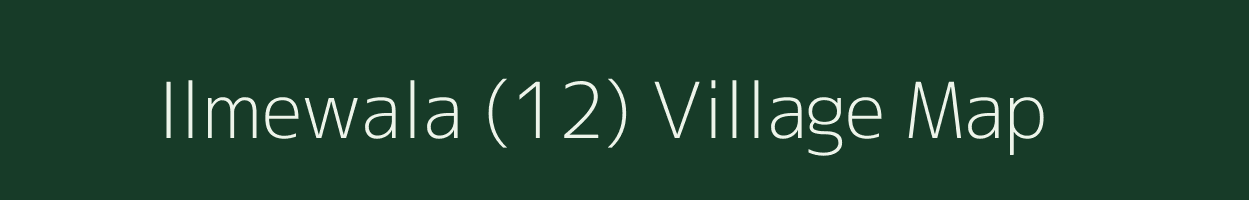 Ilmewala (12) village map in Punjab