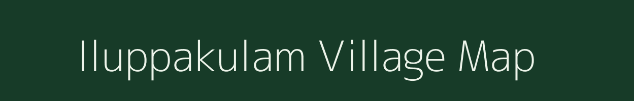 Iluppakulam village map in Tamil Nadu