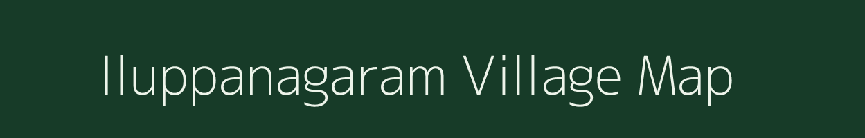 Iluppanagaram village map in Tamil Nadu