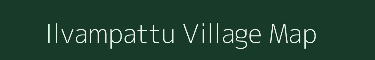 Ilvampattu village map in Tamil Nadu