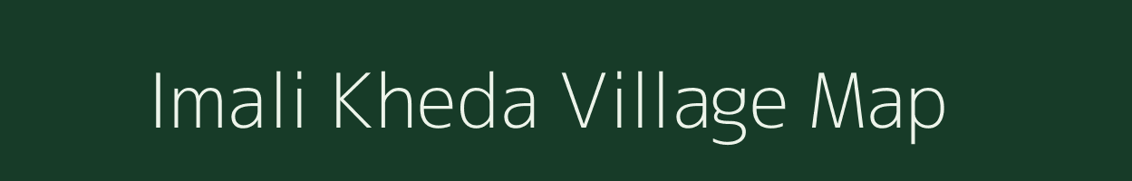 Imali Kheda village map in Madhya Pradesh