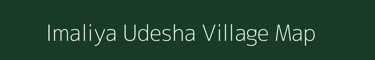 Imaliya Udesha village map in Madhya Pradesh