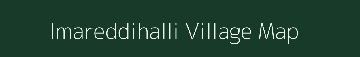 Imareddihalli village map in Karnataka