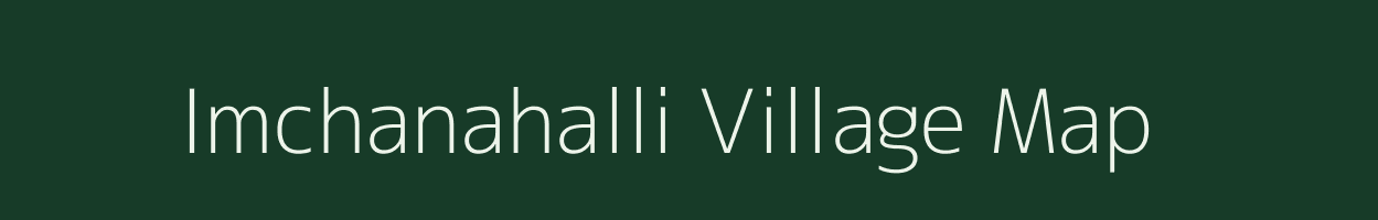 Imchanahalli village map in Karnataka
