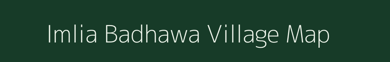 Imlia Badhawa village map in Uttar Pradesh