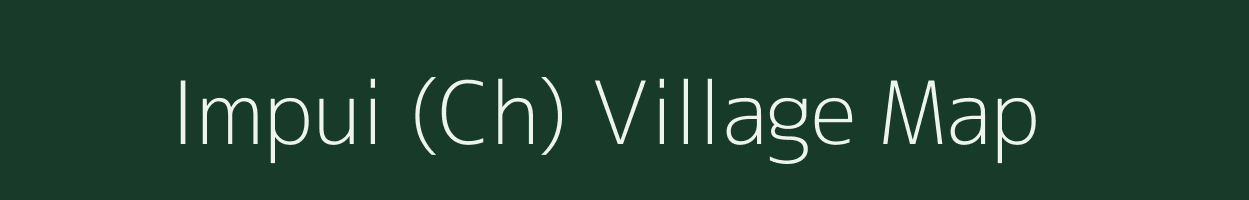 Impui (Ch) village map in Assam