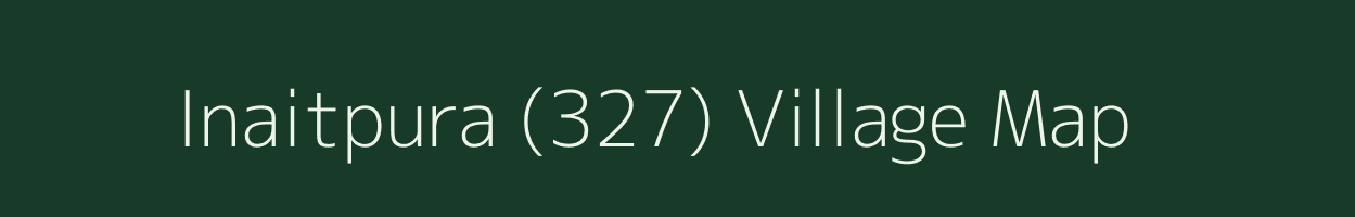 Inaitpura (327) village map in Punjab