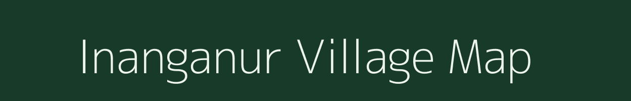 Inanganur village map in Tamil Nadu